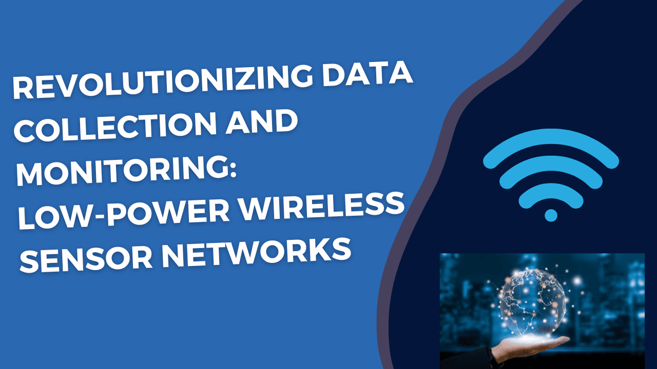 Low Power wireless sensor networks