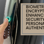 Biometric Encryption: Enhancing Security with Personalized Authentication