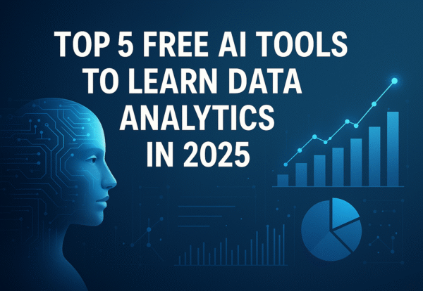 Top 5 Free AI Tools to Learn Data Analytics in 2025
